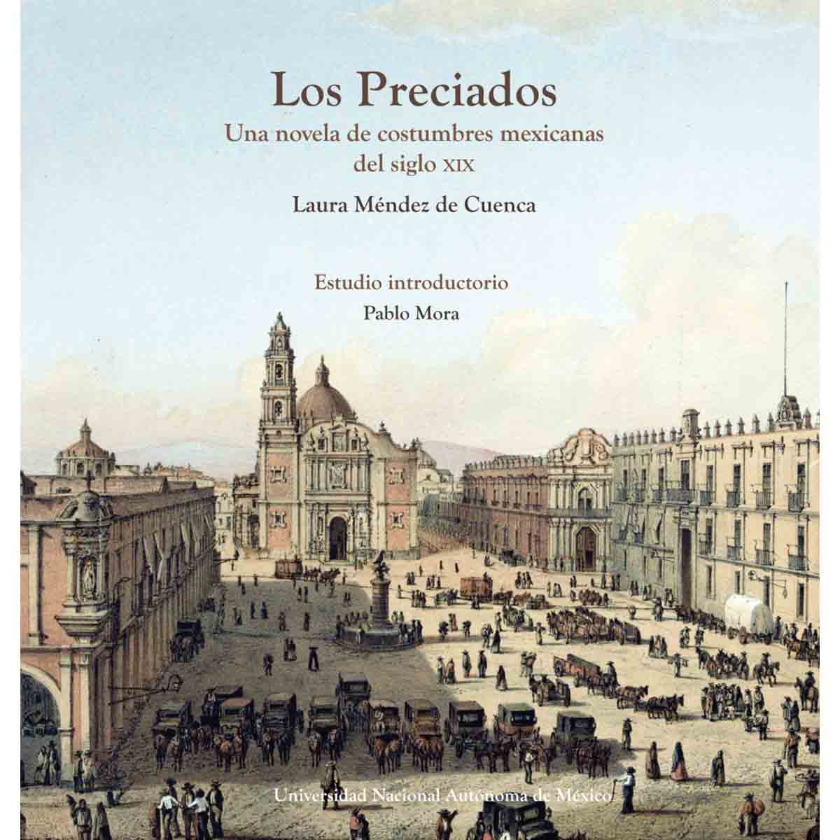 LOS PRECIADOS. UNA NOVELA DE COSTUMBRES MEXICANAS DEL SIGLO XIX
