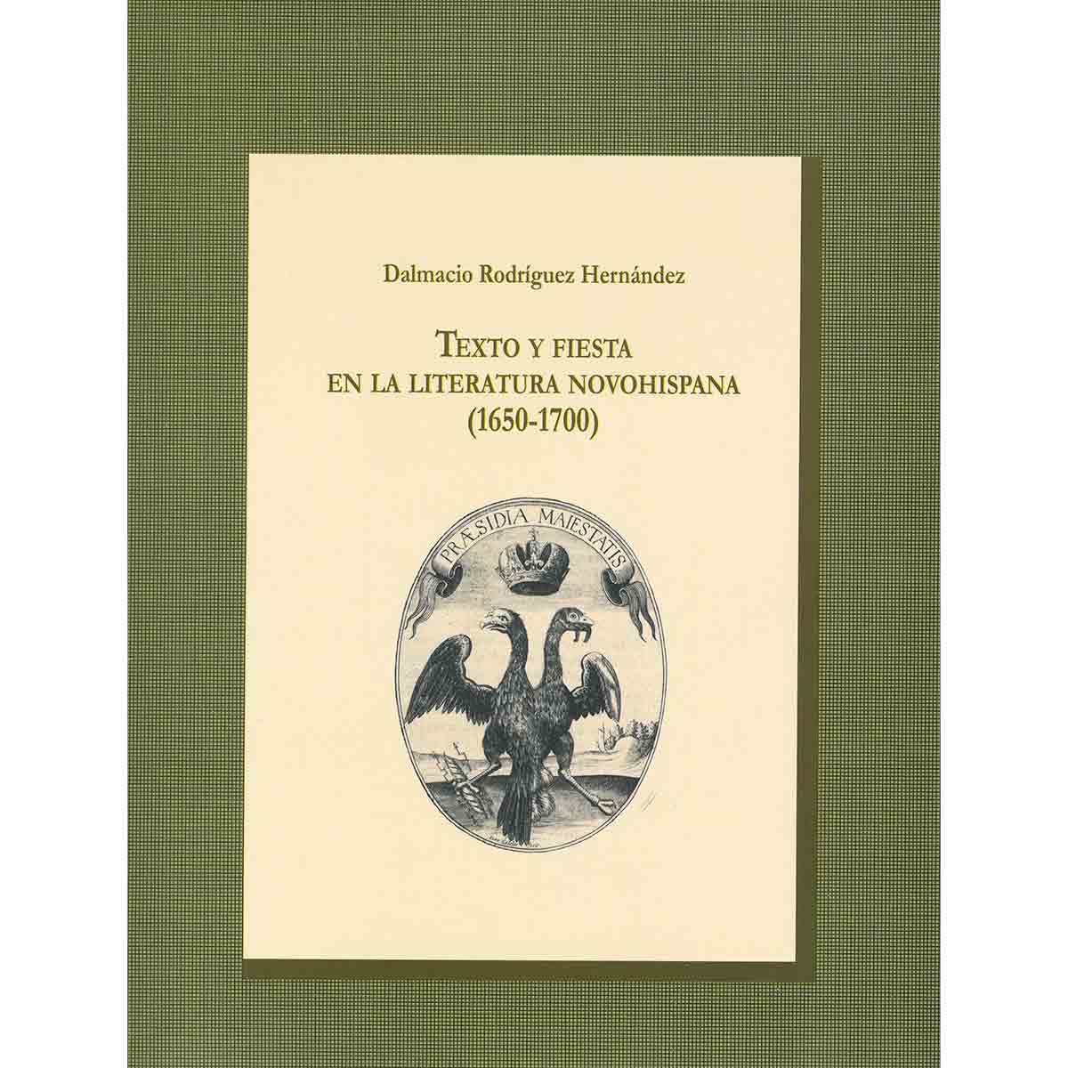 TEXTO Y FIESTA EN LA LITERATURA NOVOHISPANA (1650-1700)