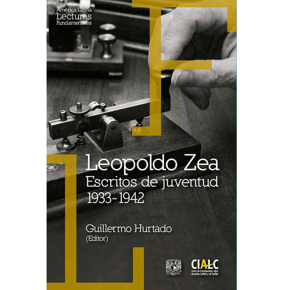 LEOPOLDO ZEA ESCRITOS DE JUVENTUD 1933-1942