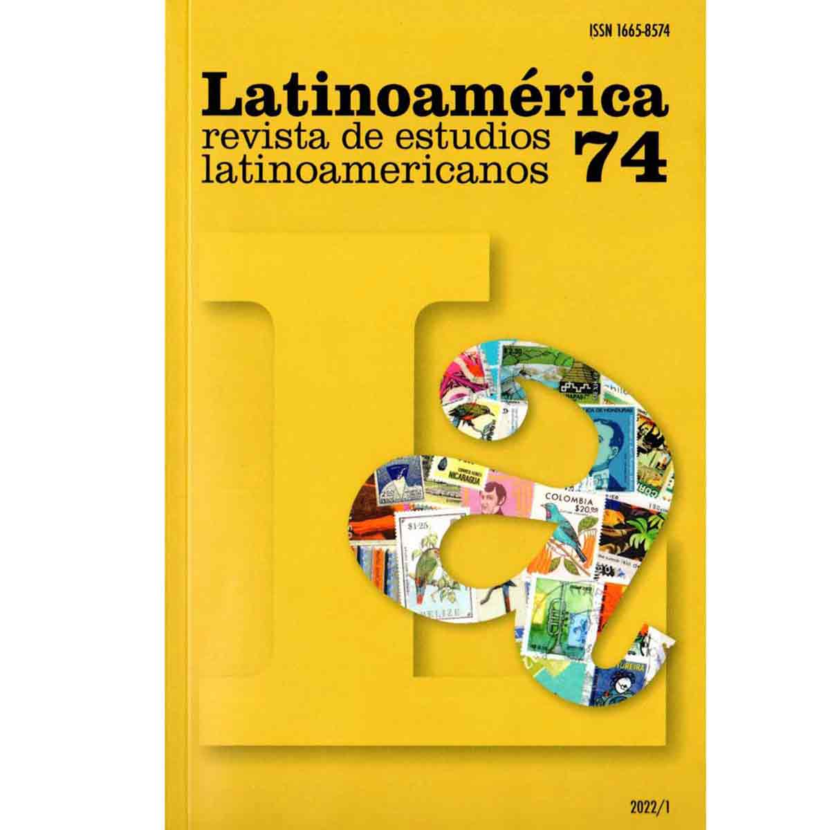 LATINOAMÉRICA. REVISTAS DE ESTUDIOS LATINOAMERICANOS NO. 74