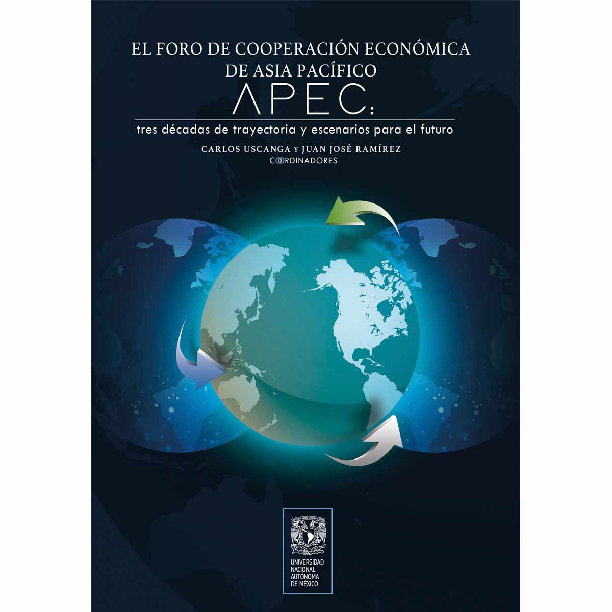 EL FORO DE COOPERACIÓN ECONÓMICA DE ASIA PACÍFICO APEC: TRES DÉCADAS DE TRAYECTORIA Y ESCENARIOS PARA EL FUTURO