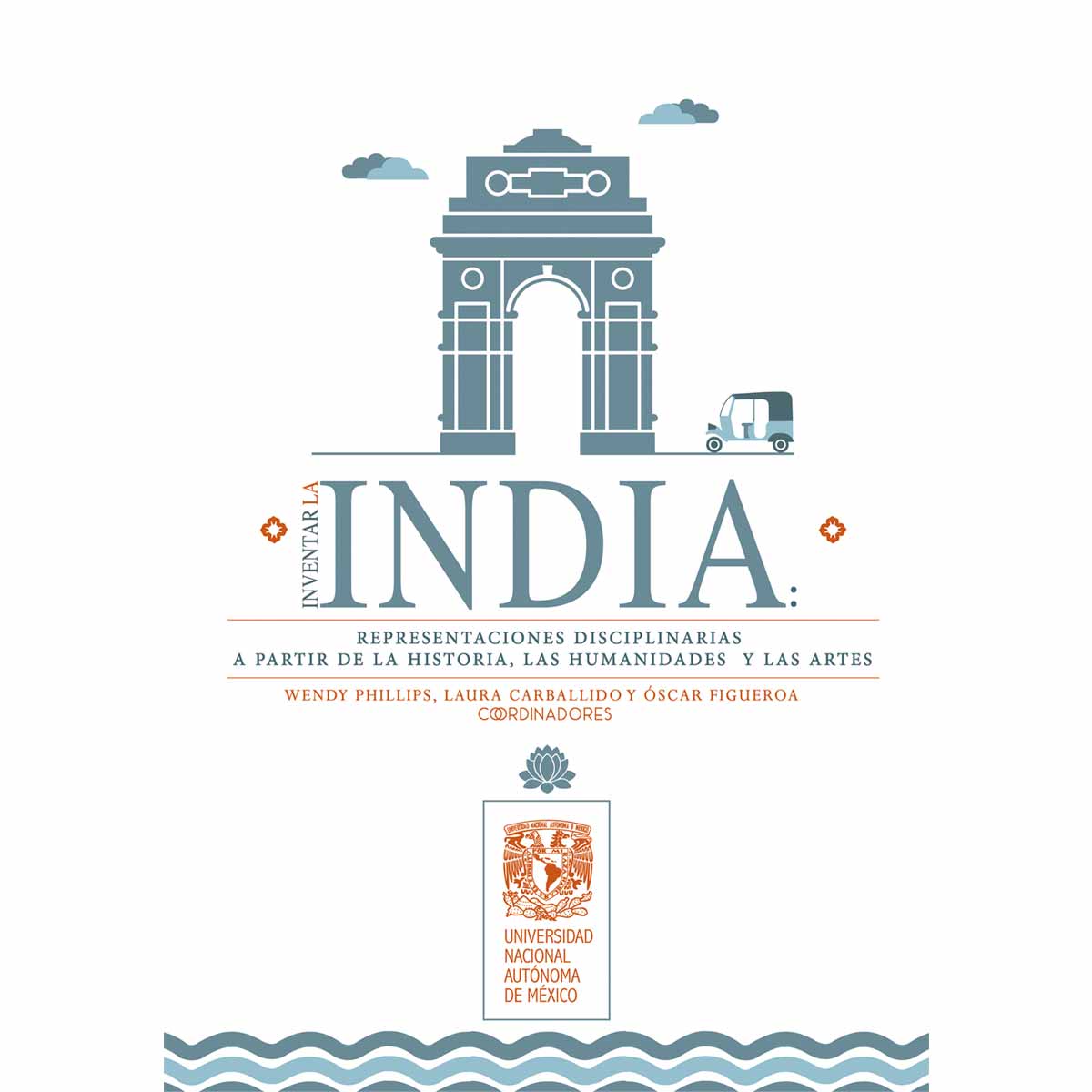 INVENTAR LA INDIA: REPRESENTACIONES DISCIPLINARIAS A PARTIR DE LA HISTORIA, LAS HUMANIDADES Y LAS ARTES