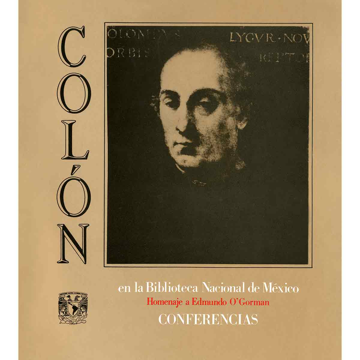 COLÓN EN LA BIBLIOTECA NACIONAL DE MÉXICO.  CONFERENCIAS HOMENAJE A EDMUNDO O'GORMAN