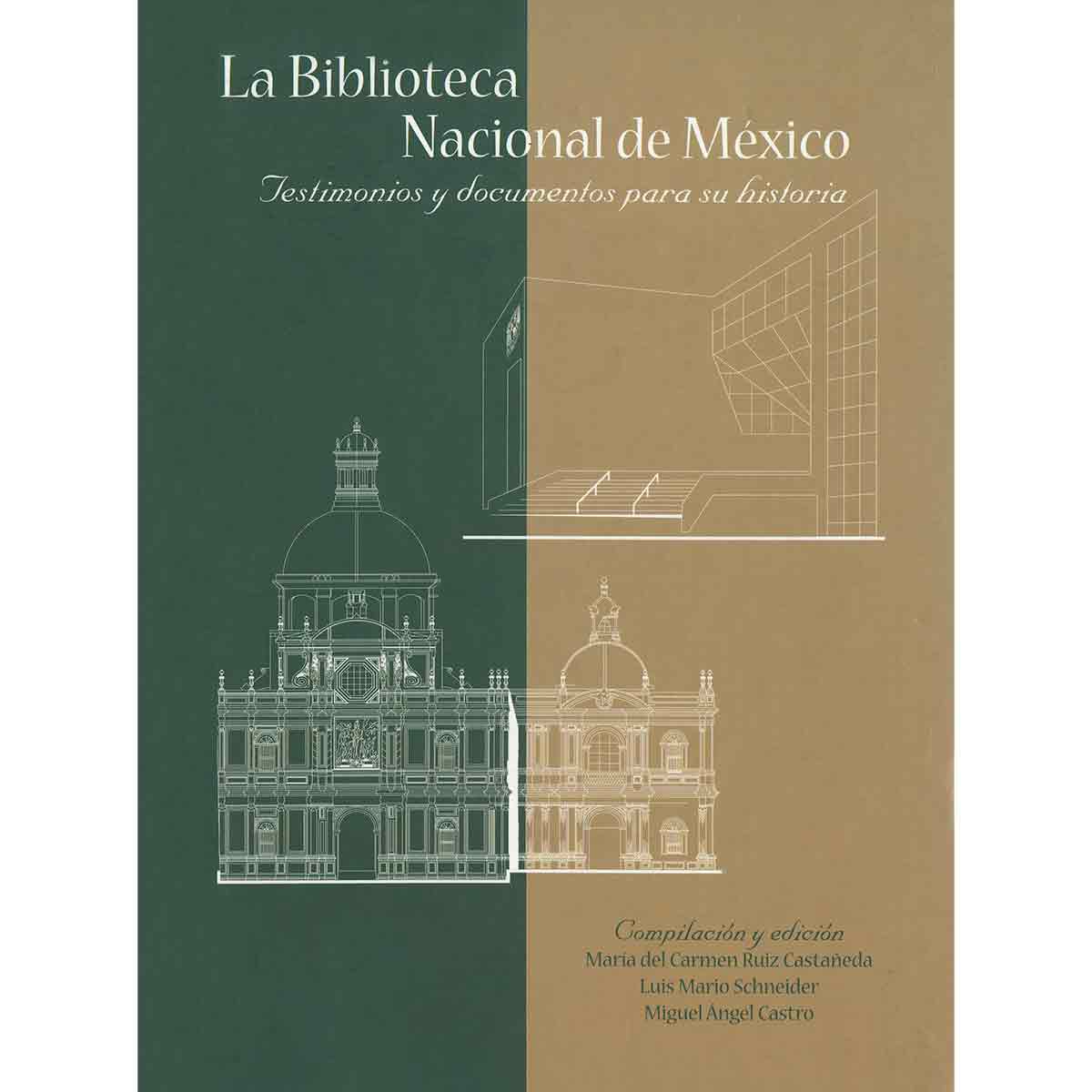 LA BIBLIOTECA NACIONAL DE MÉXICO. TESTIMONIOS Y DOCUMENTOS PARA SU HISTORIA