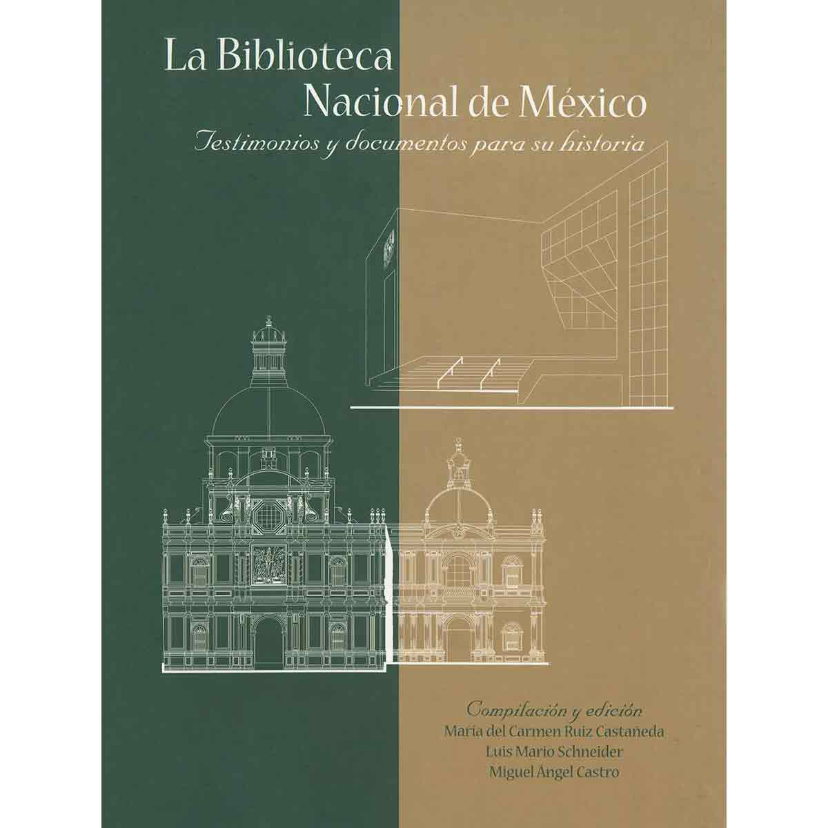 LA BIBLIOTECA NACIONAL DE MÉXICO. TESTIMONIOS Y DOCUMENTOS PARA SU HISTORIA