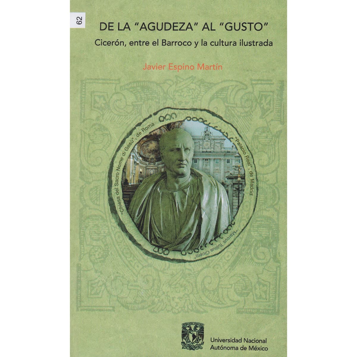 DE LA AGUDEZA AL GUSTO. CICERÓN, ENTRE EL BARROCO Y LA CULTURA ILUSTRADA