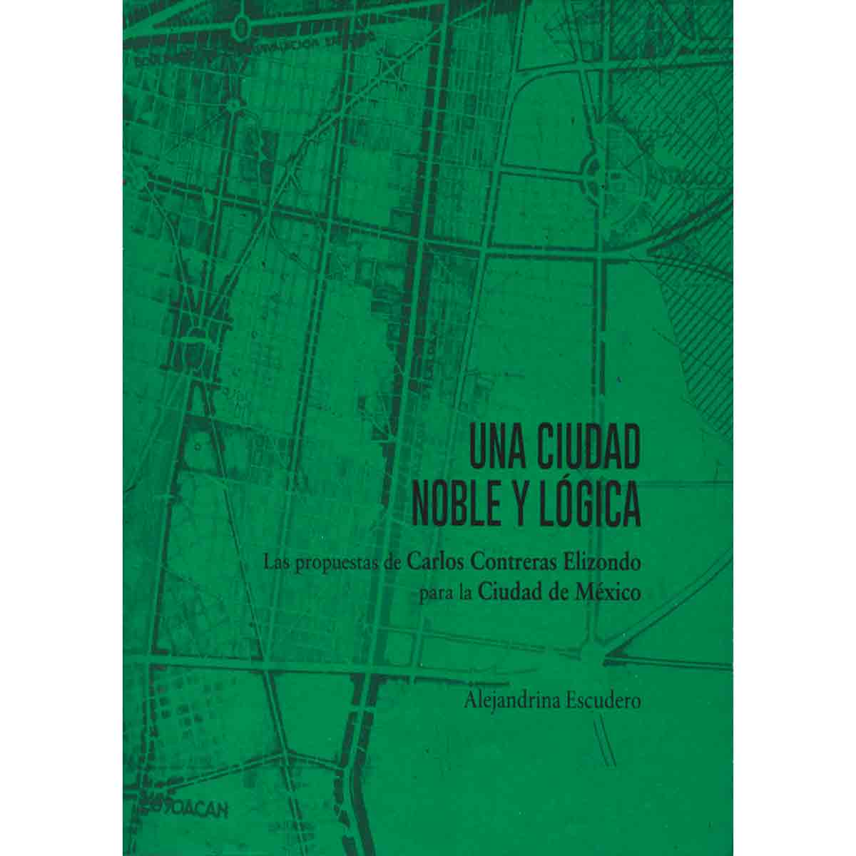 UNA CIUDAD NOBLE Y LÓGICA