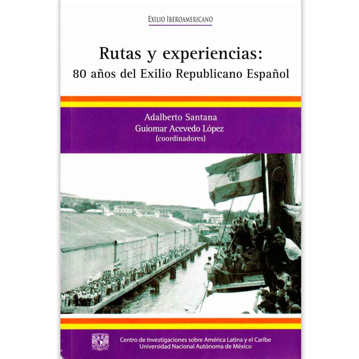 RUTAS Y EXPERIENCIAS: 80 AÑOS DEL EXILIO REPUBLICANO ESPAÑOL