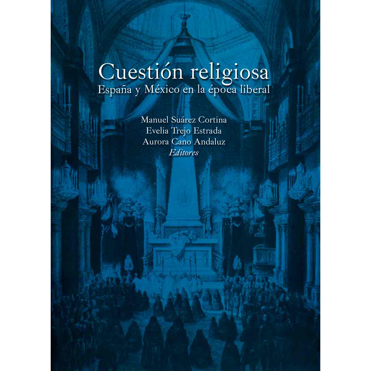 CUESTIÓN RELIGIOSA. ESPAÑA Y MÉXICO EN LA ÉPOCA LIBERAL