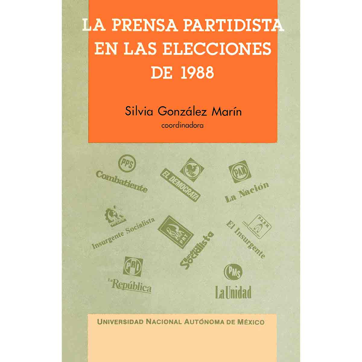LA PRENSA PARTIDISTA EN LAS ELECCIONES DE 1988