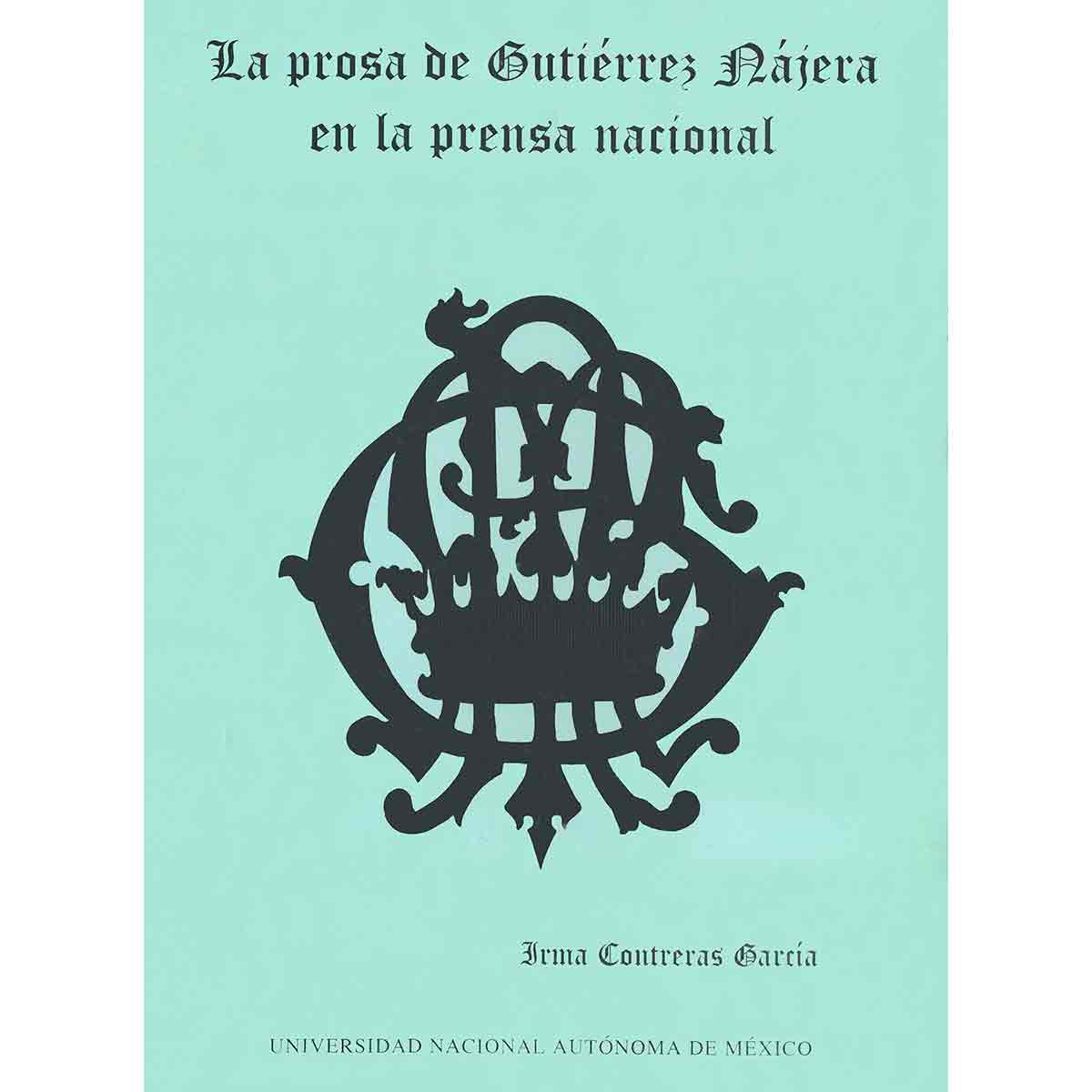 LA PROSA DE GUTIÉRREZ NÁJERA EN LA PRENSA NACIONAL