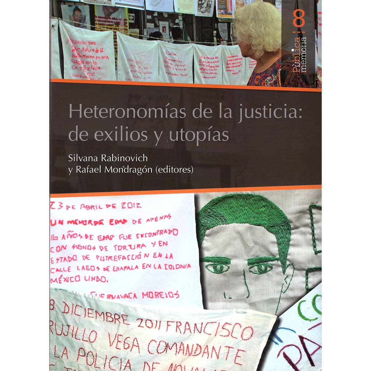 HETERONOMÍAS DE LA JUSTICIA: DE EXILIOS Y UTOPÍAS