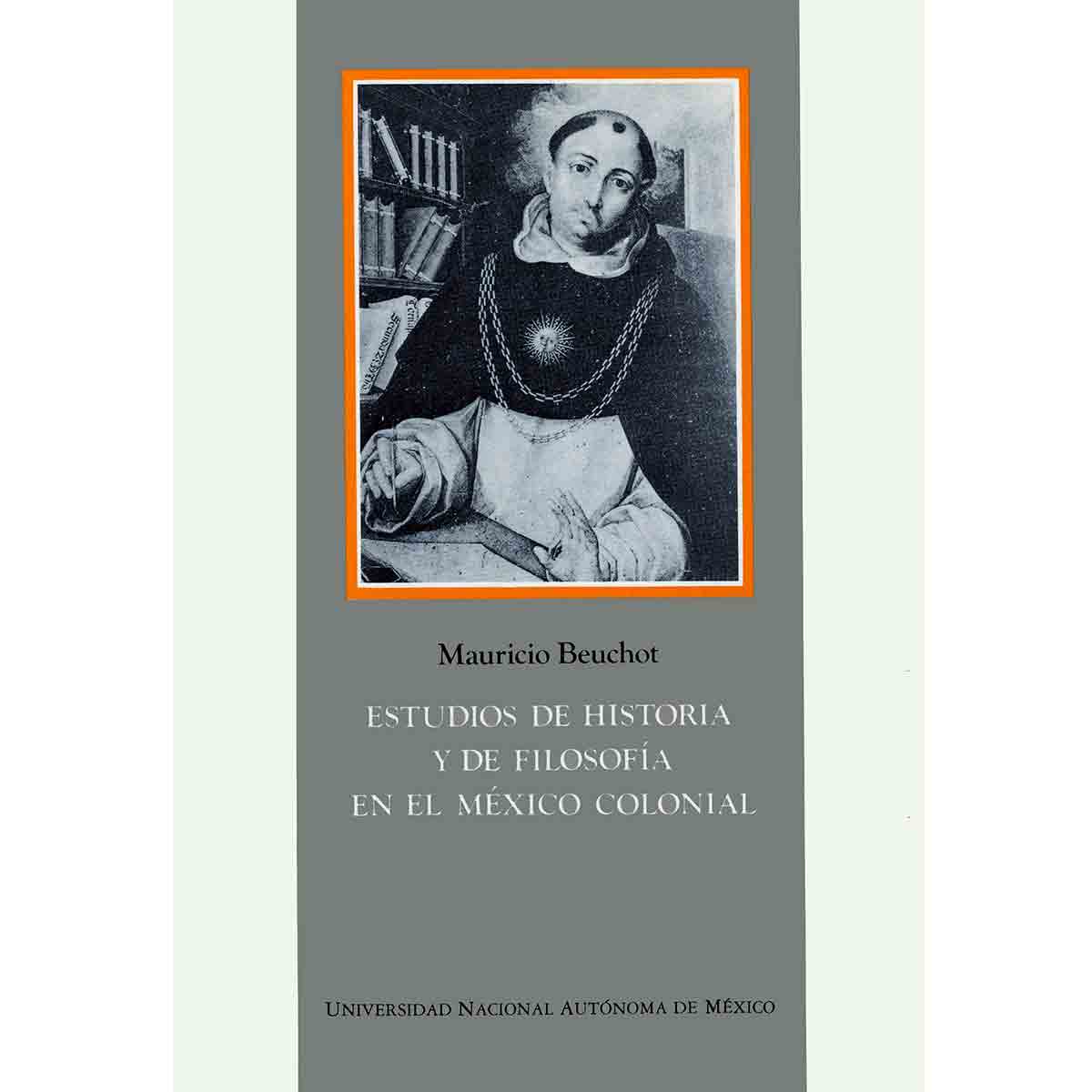 ESTUDIOS DE HISTORIA Y DE FILOSOFÍA EN EL MÉXICO COLONIAL