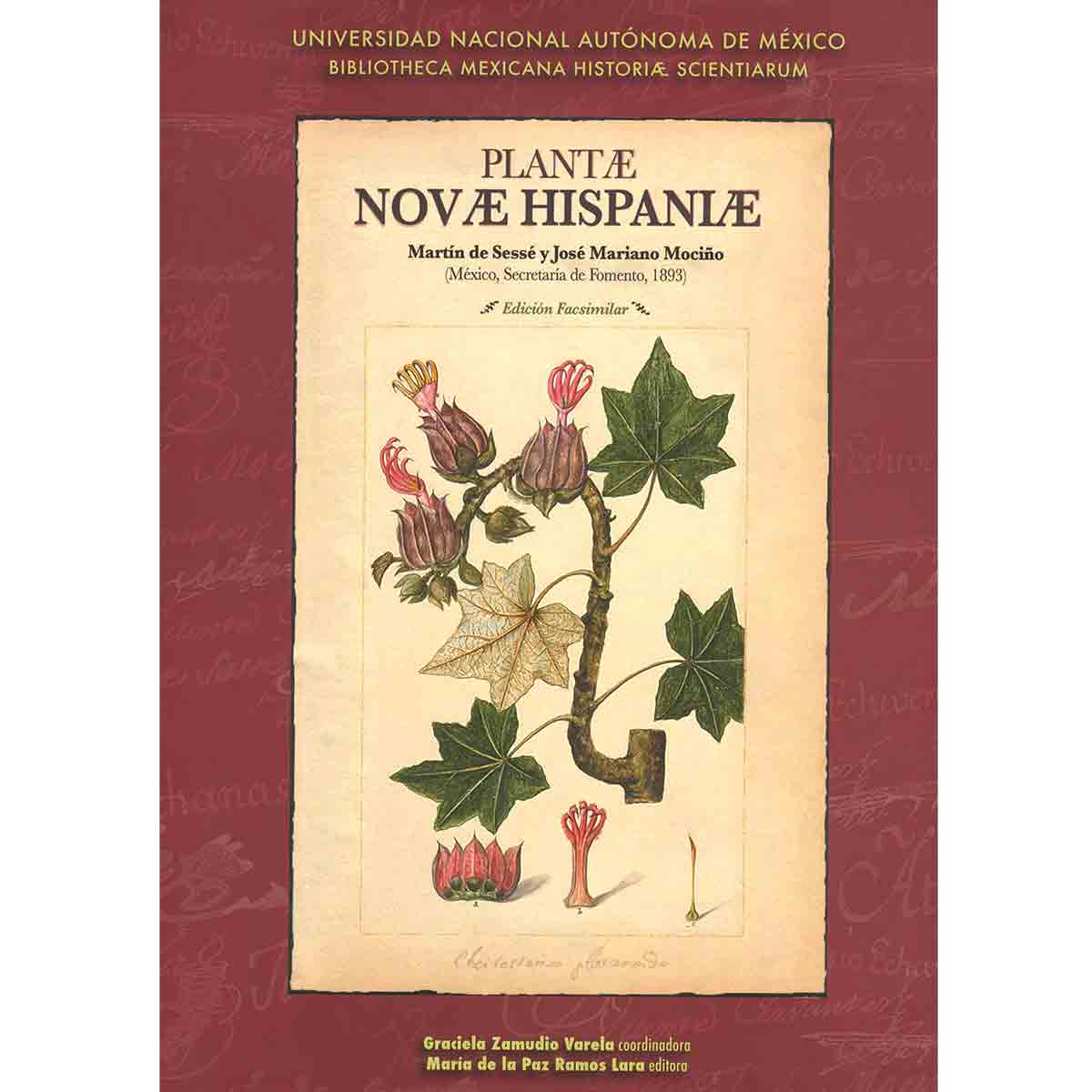 PLANTAE NOVAE HISPANIAE. MARTÍN DE SESSÉ Y JOSÉ MARIANO MOCIÑO                                          (MÉXICO, SECRETARÍA DE FOMENTO, 1893)                                             EDICIÓN FACSIMILAR