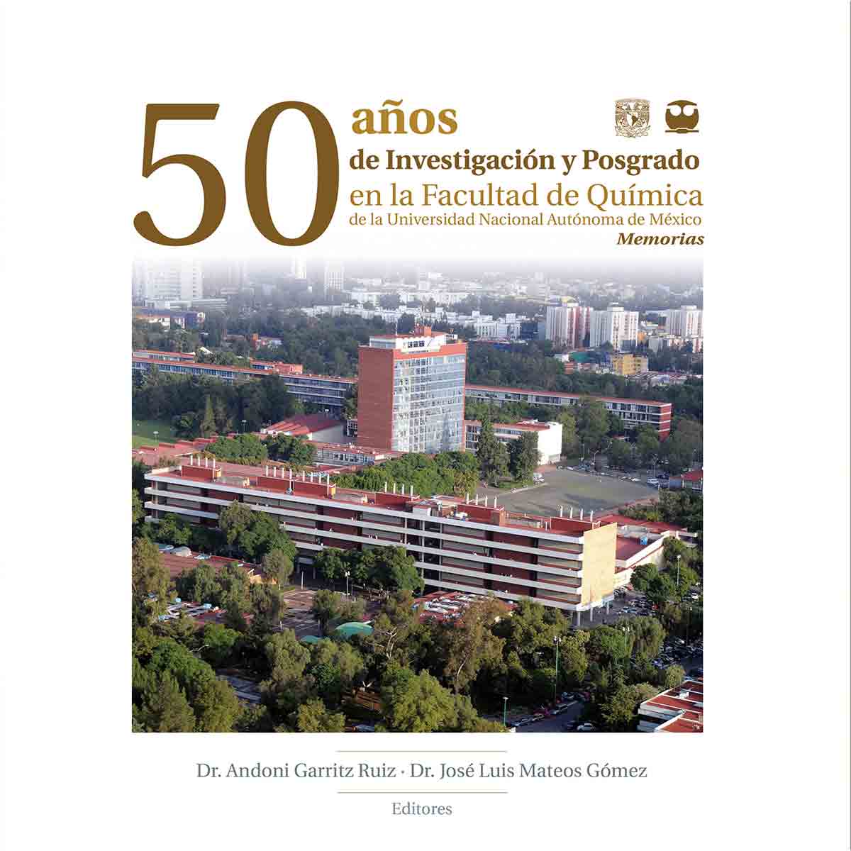 50 AÑOS DE INVESTIGACIÓN Y POSGRADO EN LA FACULTAD DE QUÍMICA DE LA UNIVERSIDAD NACIONAL AUTÓNOMA DE MÉXICO