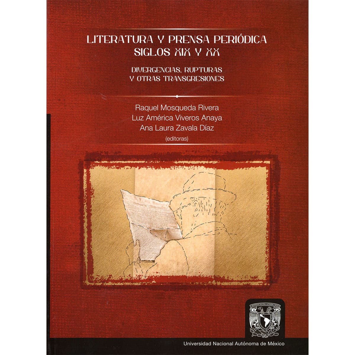 LITERATURA Y PRENSA PERIÓDICA. SIGLO XIX Y XX. DIVERGENCIAS, RUPTURAS Y OTRAS TRANSGRESIONES