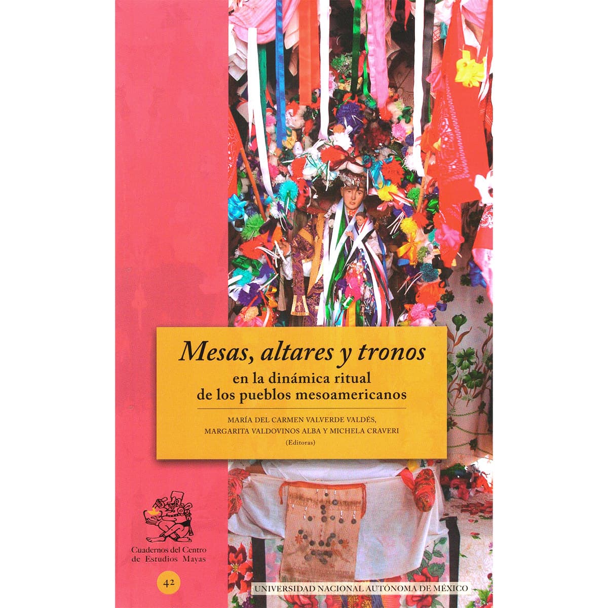 MESAS, ALTARES Y TRONOS EN LA DINÁMICA RITUAL DE LOS PUEBLOS MESOAMERICANOS