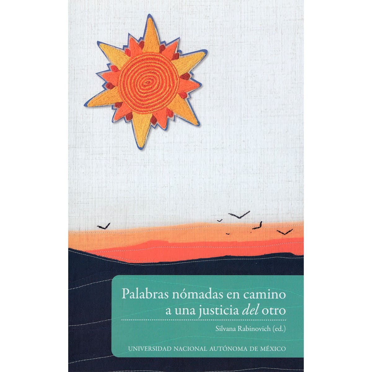 PALABRAS NÓMADAS EN CAMINO A UNA JUSTICIA DEL OTRO