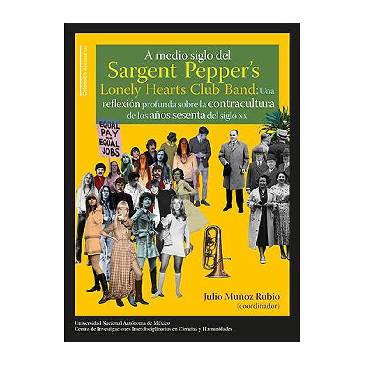 A MEDIO SIGLO DEL SARGENT PEPPERS LONELY HEARTS CLUB BAND