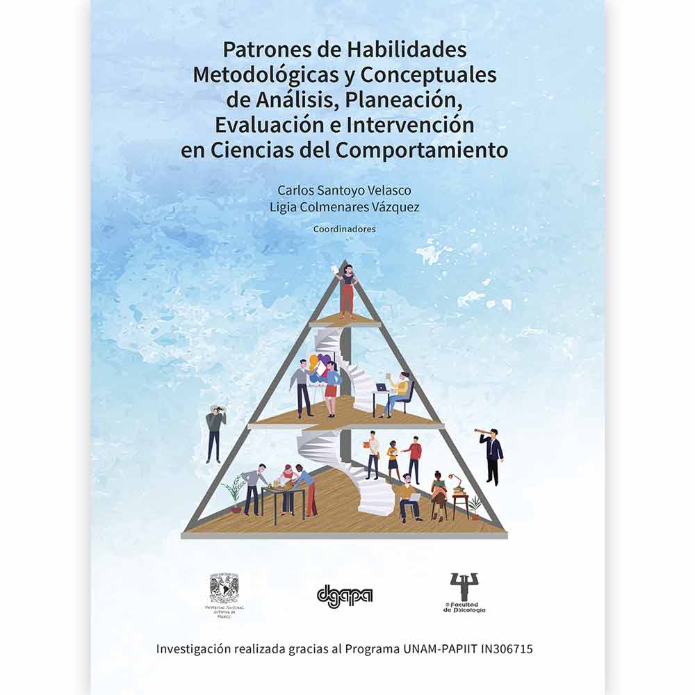 PATRONES DE HABILIDADES METODOLÓGICAS Y CONCEPTUALES DE ANÁLISIS, PLANEACIÓN, EVALUACIÓN E INTERVENCIÓN EN CIENCIAS DEL COMPORTAMIENTO