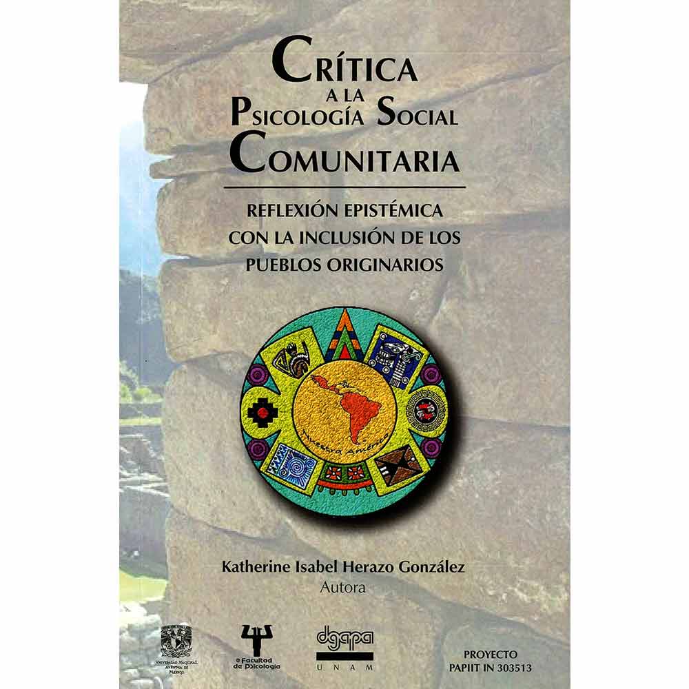 CRITICA A LA PSICOLOGIA SOCIAL COMUNITARIA. REFLEXIÓN EPISTÉMICA CON LA INCLUSIÓN DE LOS PUEBLOS ORIGINARIOS