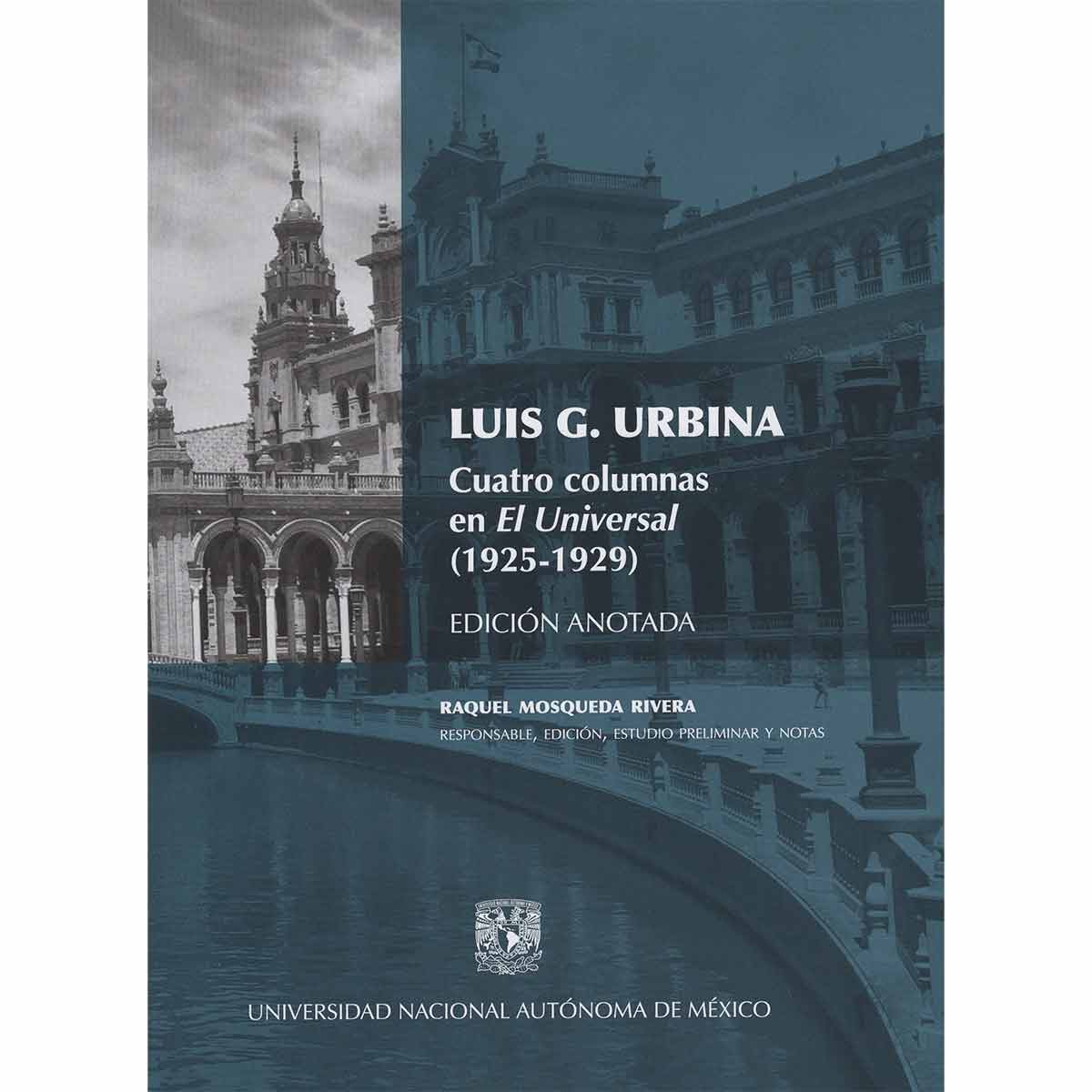 LUIS G. URBINA. CUATRO COLUMNAS EN EL UNIVERSAL (1925-1929)