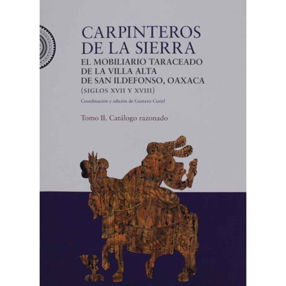 CARPINTEROS DE LA SIERRA. ESTUDIOS Y CATÁLOGO,  TOMOS I Y II