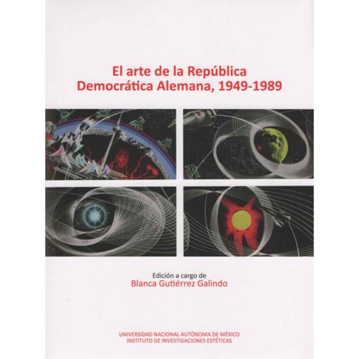 EL ARTE DE LA REPÚBLICA DEMOCRÁTICA ALEMANA, 1949-1989