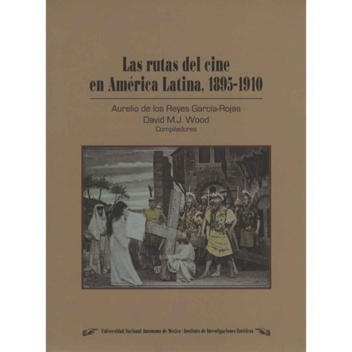 LAS RUTAS DEL CINE EN AMÉRICA LATINA, 1895-1910