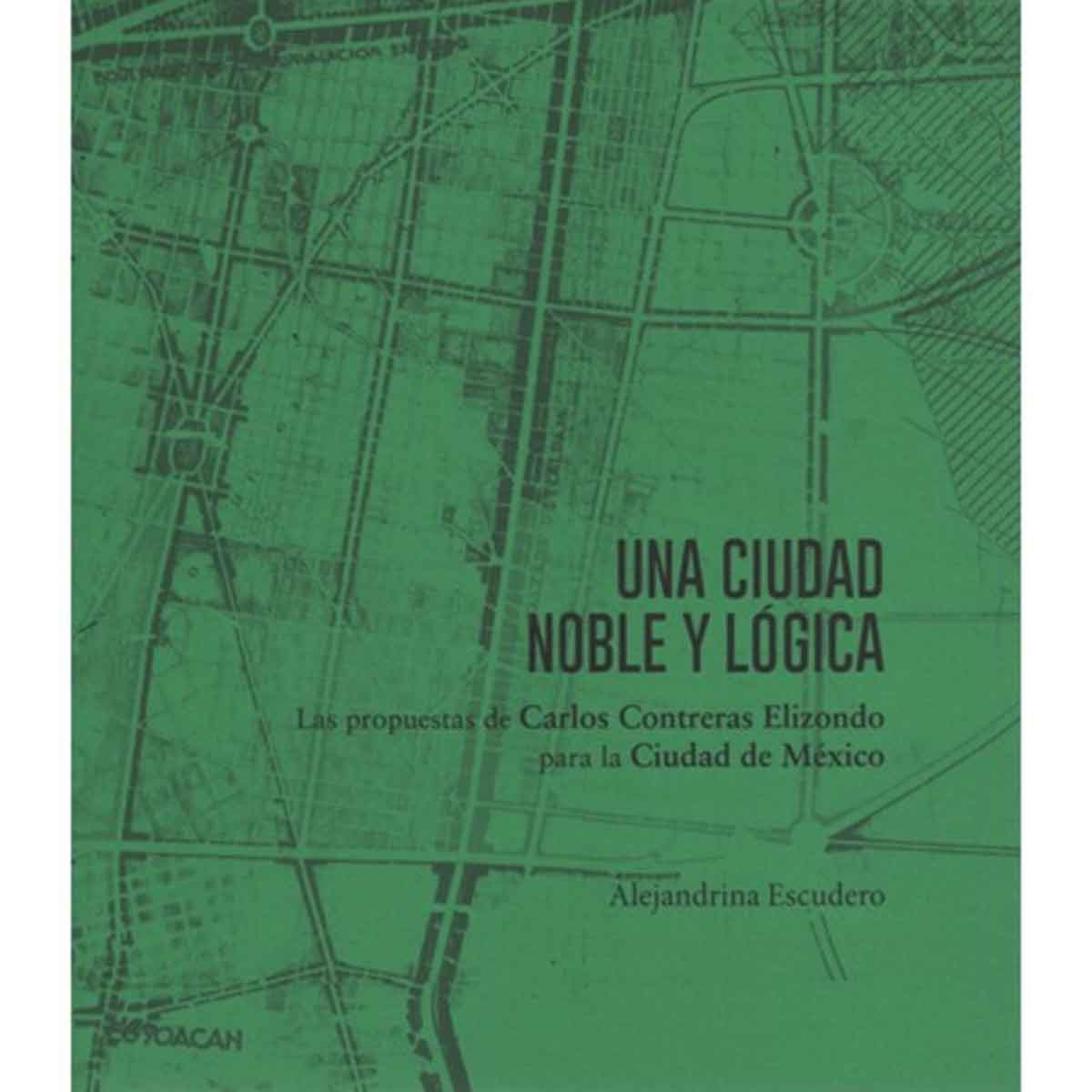 UNA CIUDAD NOBLE Y LÓGICA