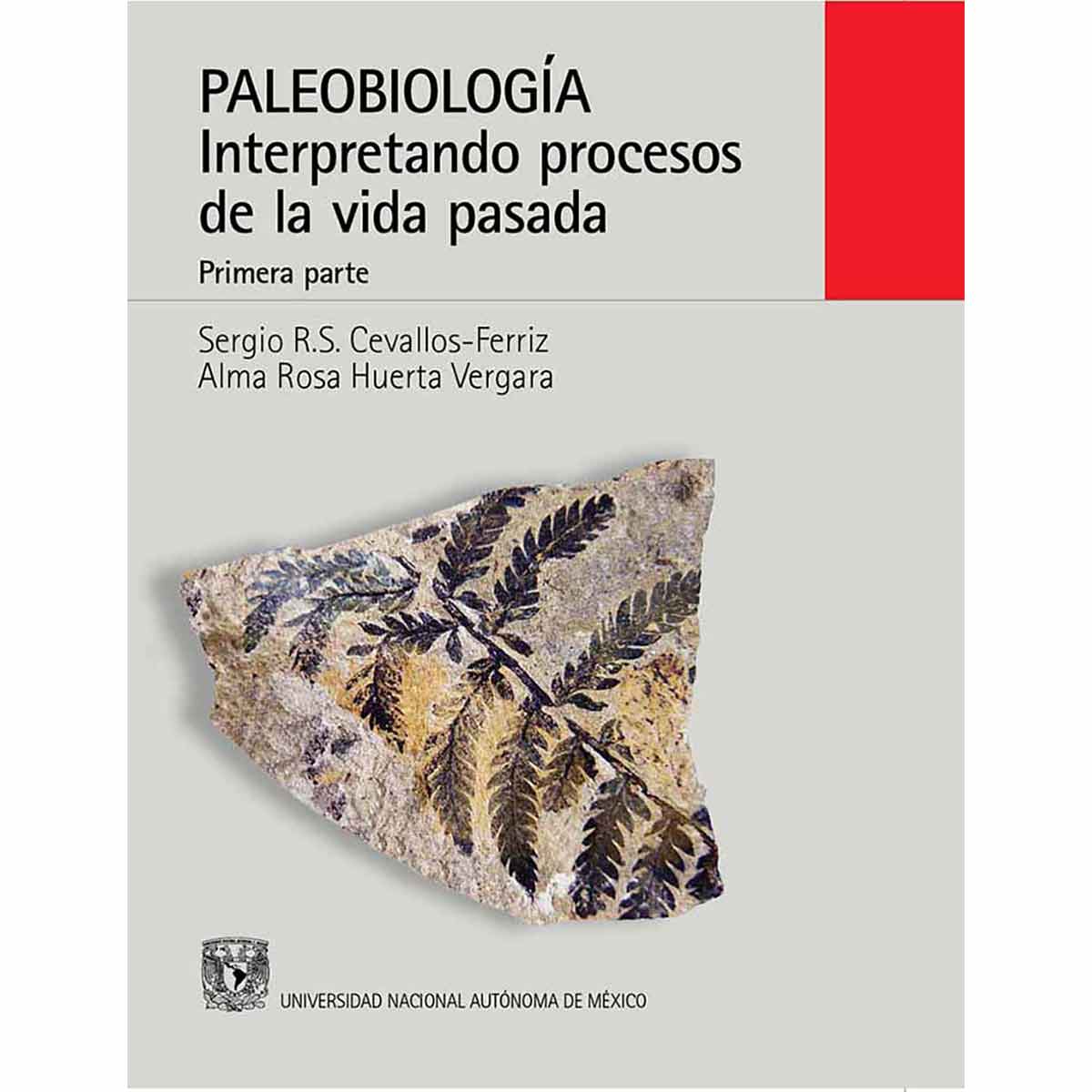 PALEOBIOLOGÍA. INTERPRETANDO PROCESOS DE LA VIDA. TOMO I Y II