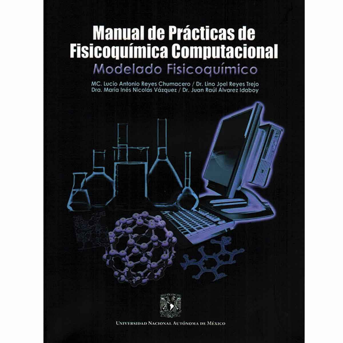 MANUAL DE PRÁCTICAS DE FISICOQUÍMICA COMPUTACIONAL.  MODELADO FISICOQUÍMICO