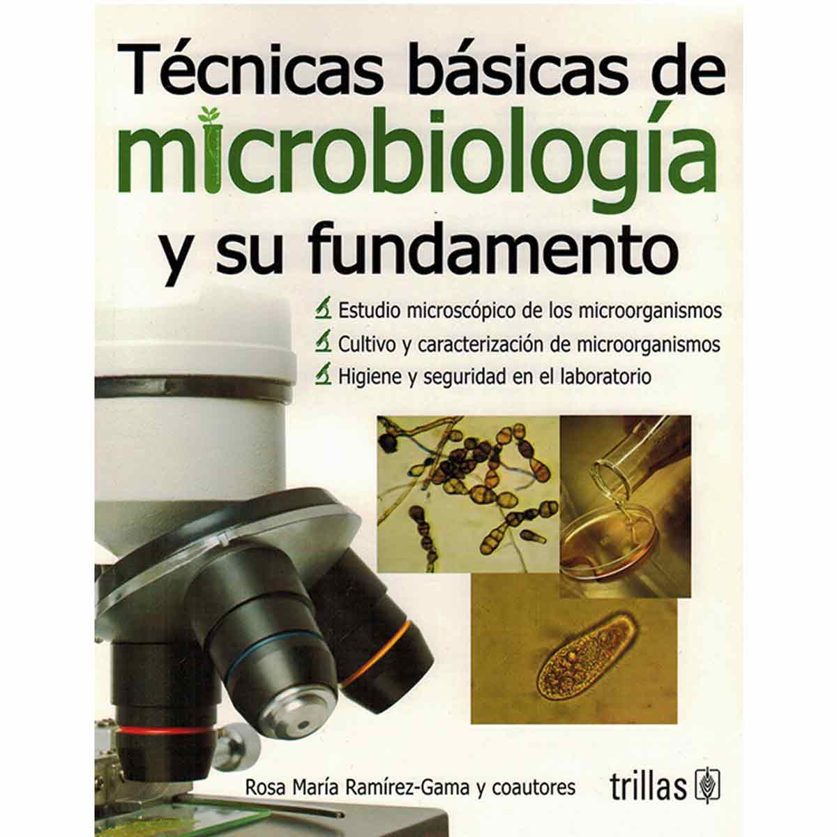 TÉCNICAS BÁSICAS DE MICROBIOLOGÍA Y SU FUNDAMENTO