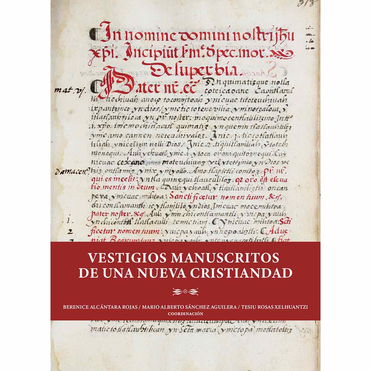 VESTIGIOS MANUSCRITOS DE UNA NUEVA CRISTIANDAD