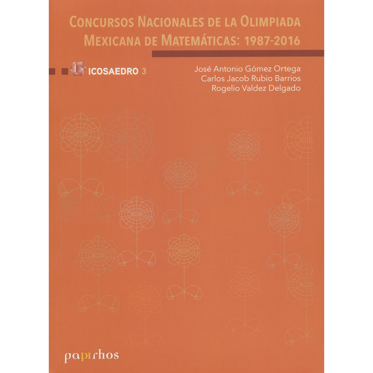 CONCURSOS NACIONALES DE LA OLIMPIADA MEXICANA DE MATEMÁTICAS: 1987-2016