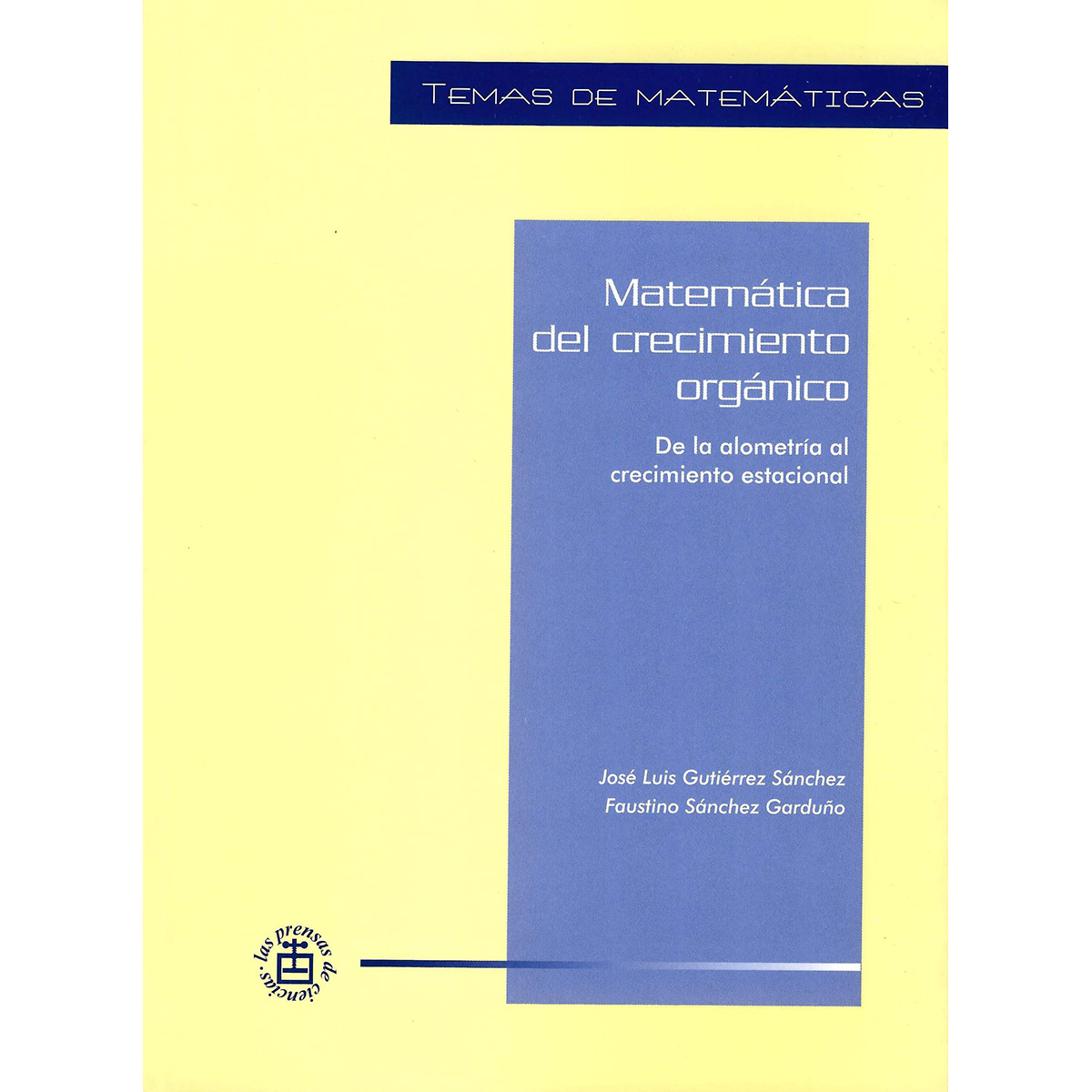 MATEMÁTICA DEL CRECIMIENTO ORGÁNICO. DE LA ALOMETRÍA AL CRECIMIENTO ESTACIONAL