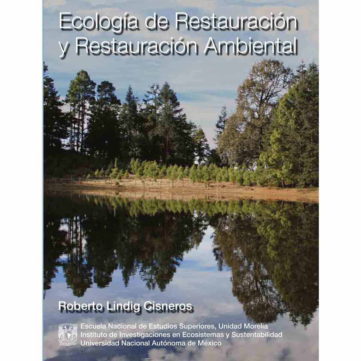 ECOLOGÍA DE RESTAURACIÓN Y RESTAURACIÓN AMBIENTAL