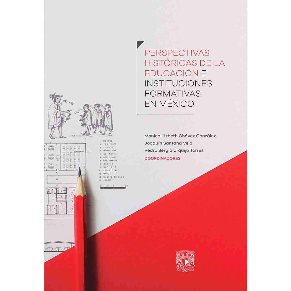 PERSPECTIVAS HISTÓRICAS DE LA EDUCACIÓN E INSTITUCIONES FORMATIVAS EN MÉXICO