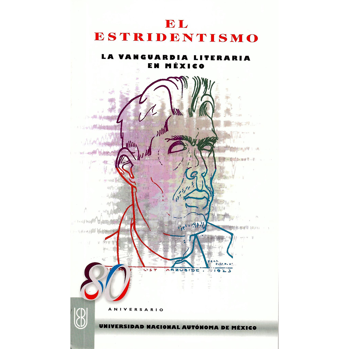 EL ESTRIDENTISMO. LA VANGUARDIA LITERARIA EN MÉXICO