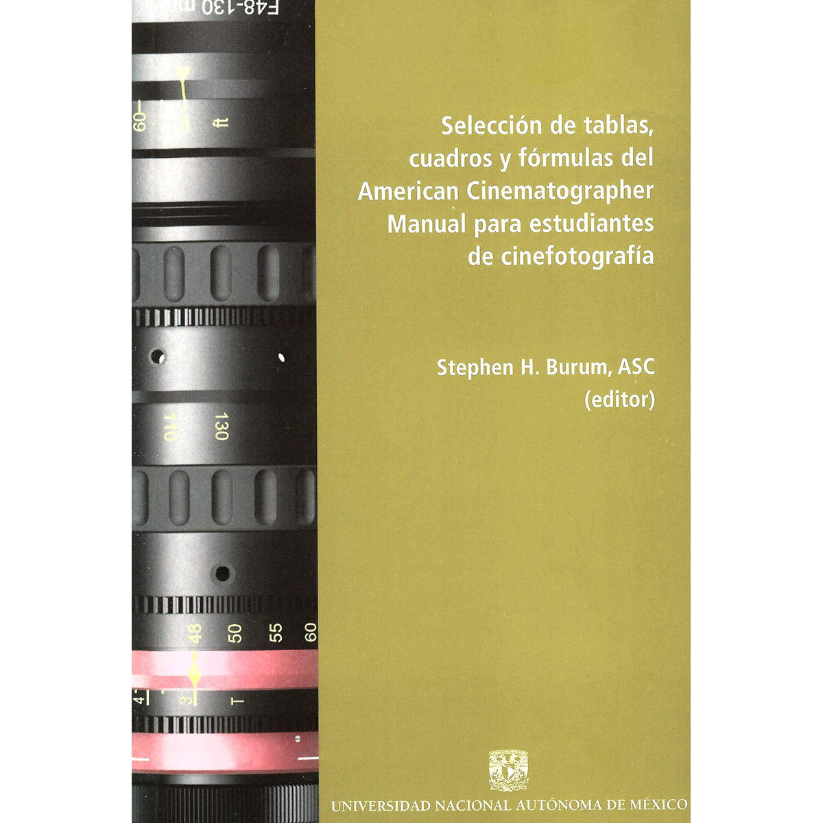 SELECCIÓN DE TABLAS, CUADROS Y FÓRMULAS DEL AMERICAN CINEMATOGRAPHER MANUAL PARA ESTUDIANTES DE CINEFOTOGRAFÍA