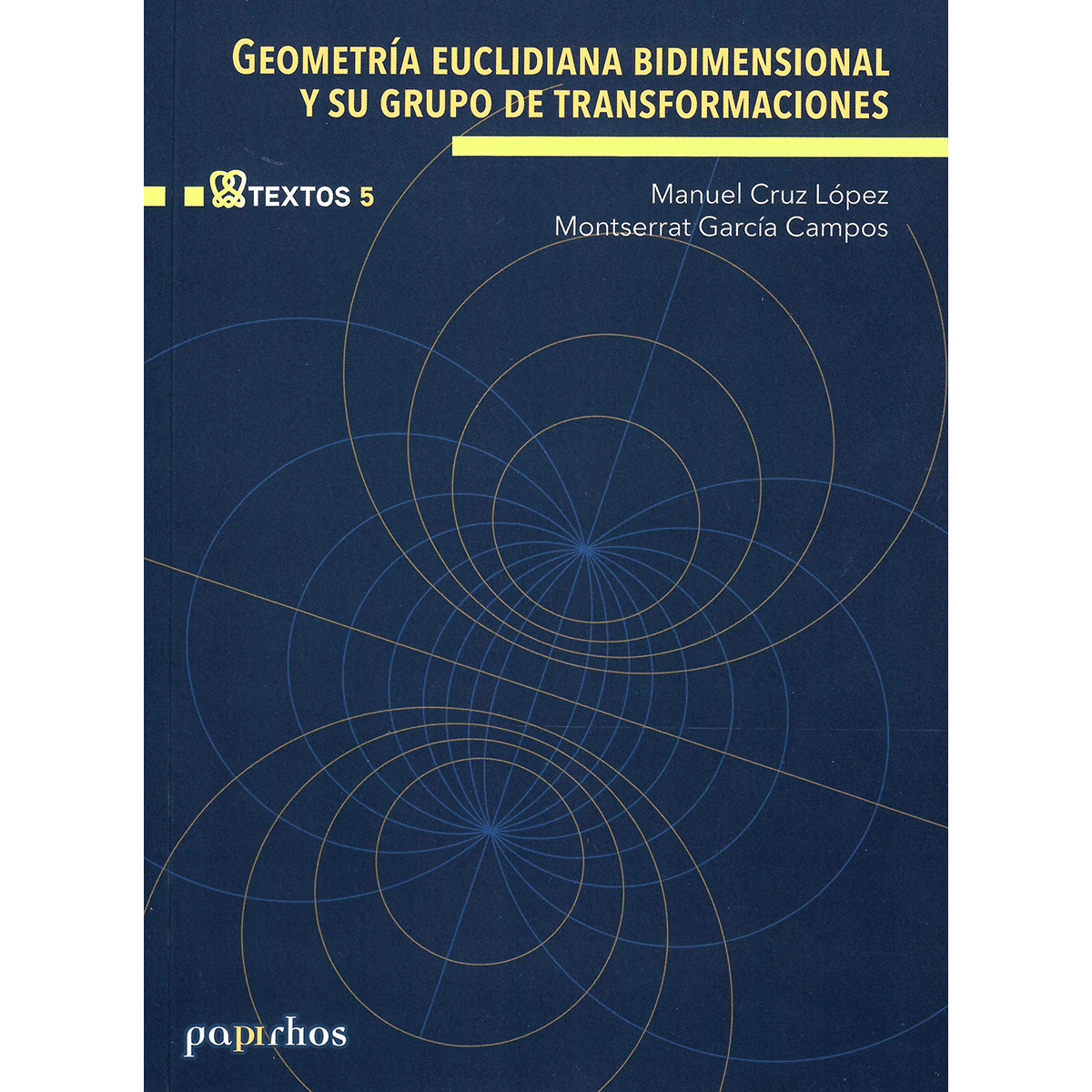 GEOMETRÍA EUCLIDIANA BIDIMENSIONAL Y SU GRUPO DE TRANSFORMACIONES