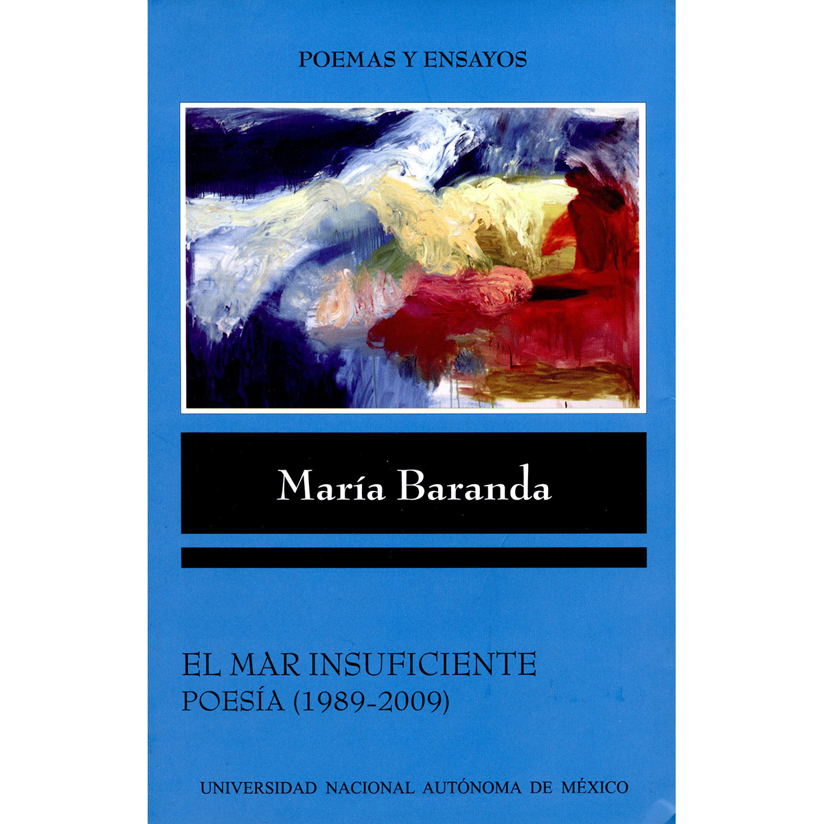EL MAR INSUFICIENTE. POESÍA (1989-2009)