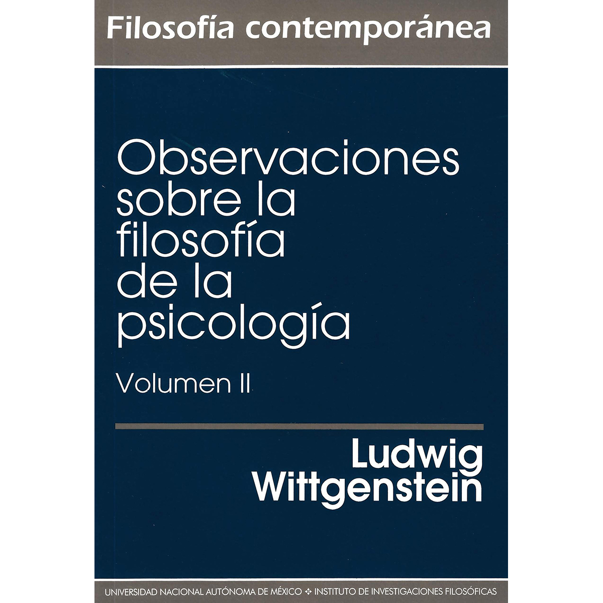 OBSERVACIONES SOBRE LA FILOSOFÍA DE LA PSICOLOGÍA  VOL. II