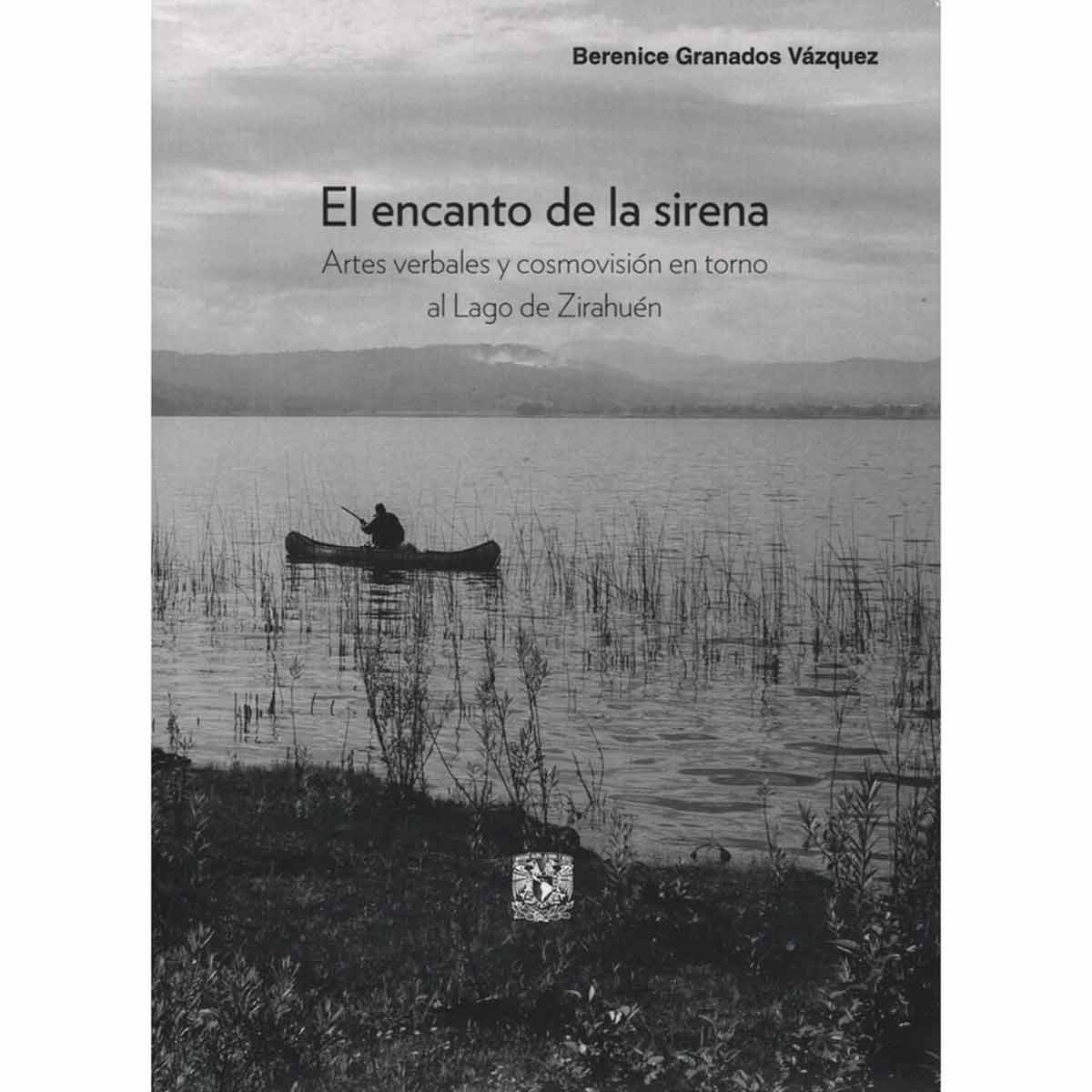 EL ENCANTO DE LA SIRENA. ARTES VERBALES Y COSMOVISIÓN EN TORNO AL LAGO DE ZIRAHUÉN