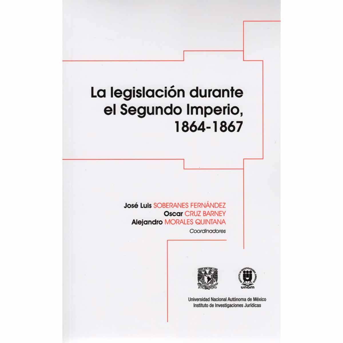 LA LEGISLACIÓN DURANTE EL SEGUNDO IMPERIO, 1864-1867