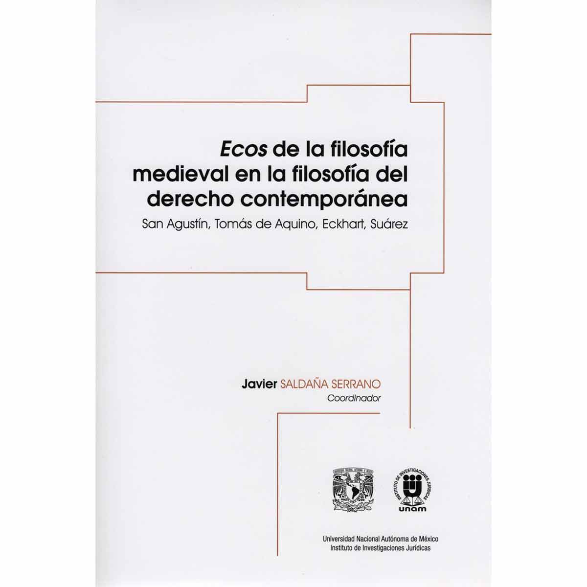 ECOS DE LA FILOSOFÍA MEDIEVAL EN LA FILOSOFÍA DEL DERECHO CONTEMPORÁNEA. SAN AGUSTÍN, TOMÁS DE AQUINO, ECKHART, SUÁREZ