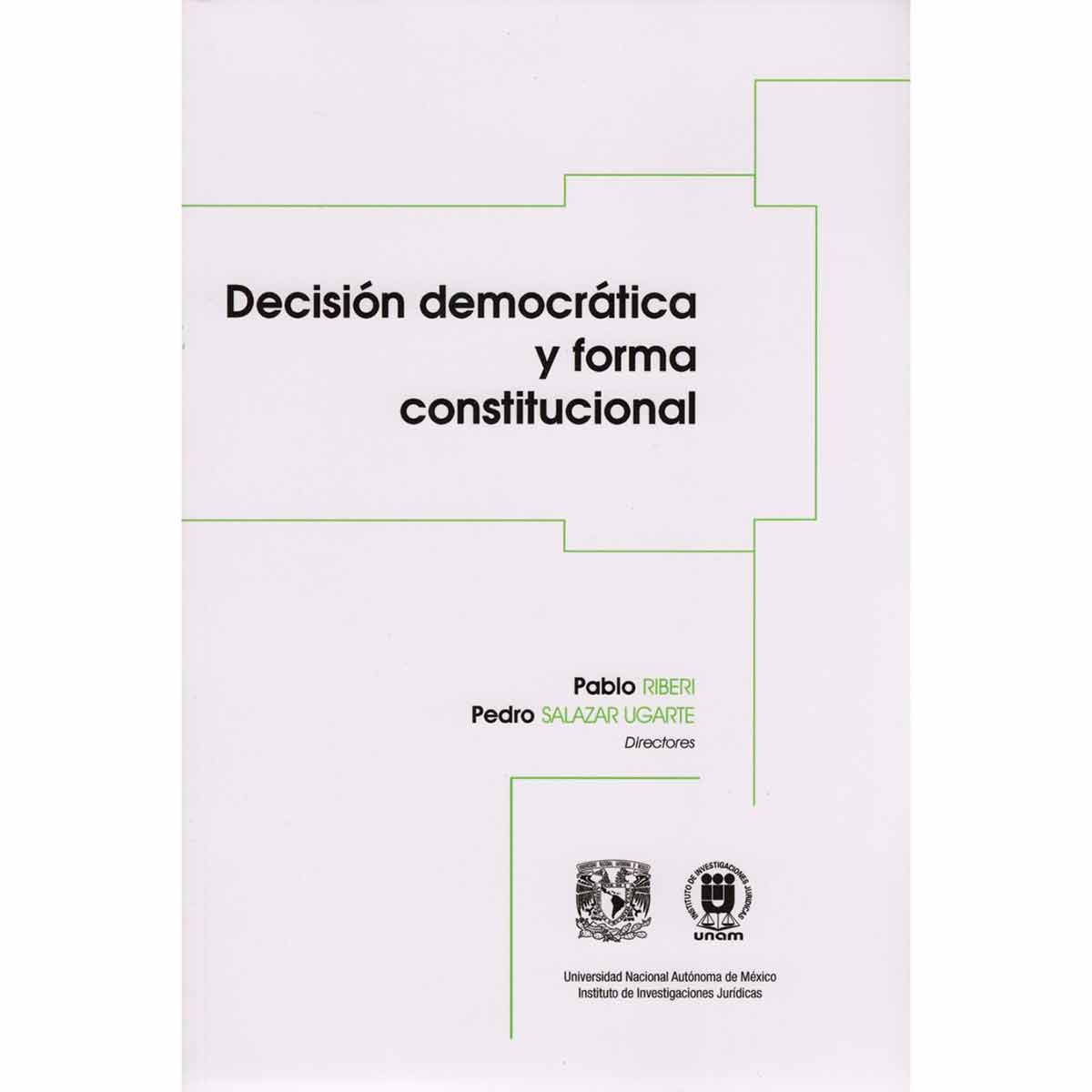 DECISIÓN DEMOCRÁTICA Y FORMA CONSTITUCIONAL