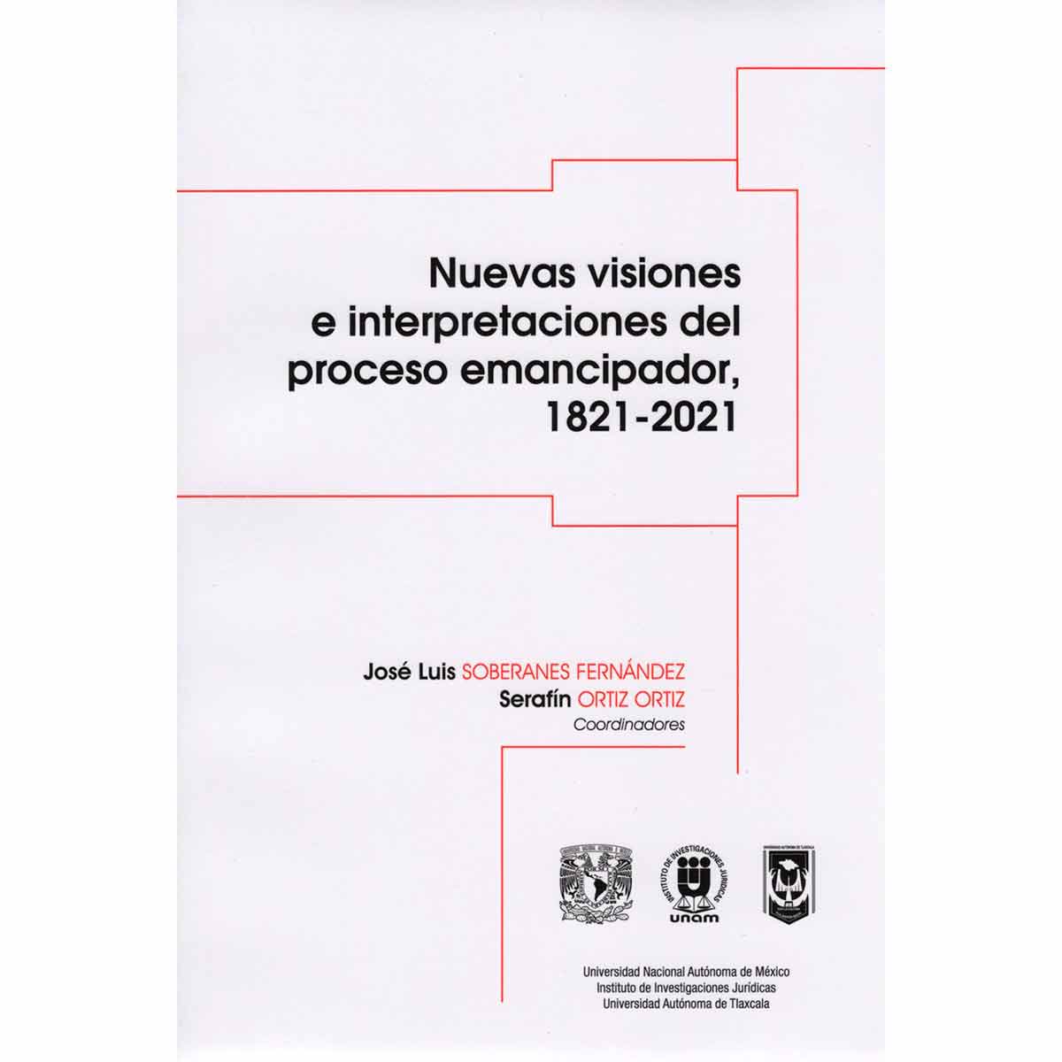 NUEVAS VISIONES E INTERPRETACIONES DEL PROCESO EMANCIPADOR, 1821-2021