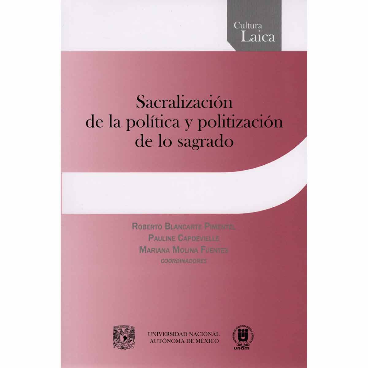 SACRALIZACIÓN DE LA POLÍTICA Y POLITIZACIÓN DE LO SAGRADO