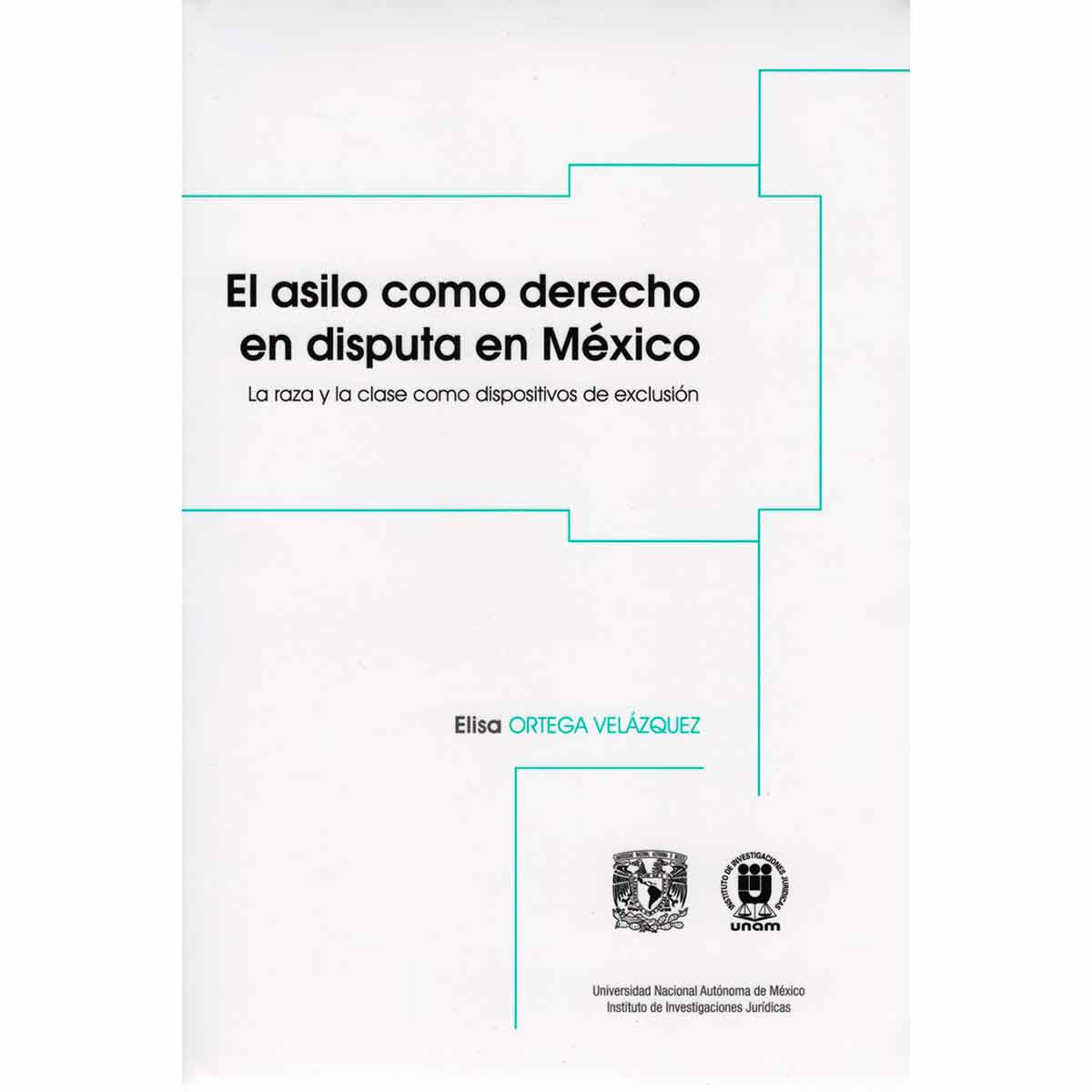 EL ASILO COMO DERECHO EN DISPUTA EN MÉXICO. LA RAZA Y LA CLASE COMO DISPOSITIVOS DE EXCLUSIÓN